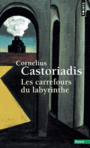 Couverture du livre Carrefours du labyrinthe (Les) - CASTORIADIS CORNELIUS - 9782757868362