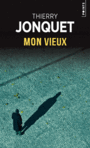 Couverture du livre Mon vieux - JONQUET THIERRY - 9782757869123