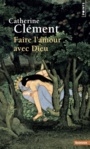 Couverture du livre Faire l'amour avec Dieu - Clément Catherine - 9782757869161