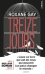Couverture du livre Treize jours - Gay Roxane - 9782757870891