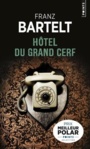 Couverture du livre Hôtel du Grand Cerf - BARTELT FRANZ - 9782757871744