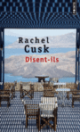 Couverture du livre Disent-ils - CUSK RACHEL - 9782757872758