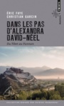 Couverture du livre Dans les pas d'Alexandra David-Néel : Du Tibet au Yunnan - FAYE ERIC - 9782757875698