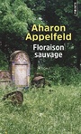 Couverture du livre Floraison sauvage - APPELFELD AHARON - 9782757877791