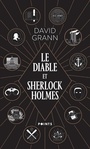 Couverture du livre Diable et Sherlock Holmes (Le) - Grann David - 9782757880265