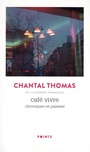 Couverture du livre Café Vivre : chroniques en passant - THOMAS CHANTAL - 9782757887783