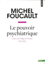 Couverture du livre Pouvoir psychiatrique : cours au Collège de France (1973-1974) - FOUCAULT MICHEL - 9782757888186