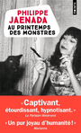 Couverture du livre Au printemps des monstres - JAENADA PHILIPPE - 9782757888643