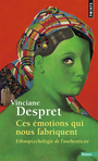 Couverture du livre Ces émotions qui nous fabriquent : ethnopsychologie de - DESPRET VINCIANE - 9782757892749