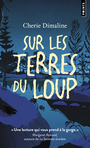 Couverture du livre Sur les terres du loup - Dimaline Cherie - 9782757896310
