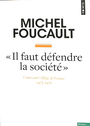 Couverture du livre Il faut défendre la société Cours au Collège de France 1975-1976 - FOUCAULT MICHEL - 9782757899335