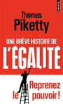 Couverture du livre Une brève histoire de l'égalité - PIKETTY THOMAS - 9782757899359