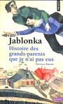 Couverture du livre Histoire des grands-parents que je n'ai pas eus : une enquête - JABLONKA IVAN - 9782757899519