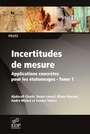 Couverture du livre Incertitudes de mesures applications concrètes pour les étalonnages Tome 1 - Michel André - 9782759805945