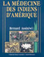 Couverture du livre Médecine des indiens d'Amérique (La) - ASSINIWI BERNARD - 9782760120105