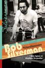 Couverture du livre Bob Silverman : Vélorutionnaire - Desjardins Stéphane - 9782760339279