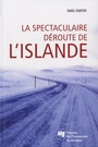 Couverture du livre Spectaculaire déroute de l'Islande (La) l' image de l'Islande à l - CHARTIER DANIEL - 9782760525399