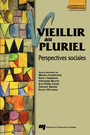 Couverture du livre Vieillir au pluriel - OLAZABAL IGNACE - 9782760526259