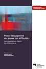 Couverture du livre Penser l'engagement des jeunes « en difficulté » - Lacroix Isabelle - 9782760552968