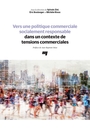 Couverture du livre Vers une politique commerciale socialement responsable dans un contexte de tensions commerciales - Rioux Michèle - 9782760554344