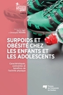 Couverture du livre Surpoids et obésité chez les enfants et les adolescents - REY OLIVIER - 9782760556485