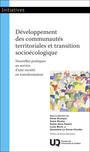 Couverture du livre Développement des communautés territoriales et transition socioécologique - Bourque Denis - 9782760562806