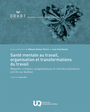 Couverture du livre Santé mentale au travail, organisation et transformations du... - Dufour-Poirier Mélanie - 9782760562981