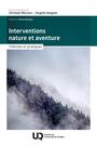 Couverture du livre Interventions nature et aventure - Mercure Christian - 9782760564558