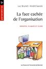Couverture du livre La face cachée de l'organisation. Groupes, cliques et clan - Brunet, Luc et André Savoie - 9782760618664