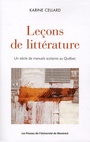 Couverture du livre Leçons de littérature : un siècle de manuels scolaires au Québec - Cellard Karine - 9782760622562