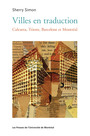 Couverture du livre Villes en traduction : Calcutta, Trieste, Barcelone et Montréal - SIMON SHERRY - 9782760632233