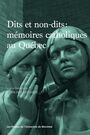 Couverture du livre Dits et non-dits : Memoires catholiques au quebec - Mossiere Géraldine - 9782760643734