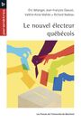 Couverture du livre Le nouvel électeur québécois - Nadeau Richard - 9782760645912