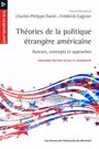 Couverture du livre Théories de la politique étrangère américaine : auteurs, concepts - DAVID CHARLES-PHILIPPE - 9782760652415