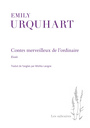Couverture du livre Contes merveilleux de l'ordinaire : essais - Urquhart Emily - 9782760652835