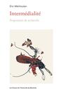 Couverture du livre Intermédialité : proposition de recherche - Méchoulan Éric - 9782760652866