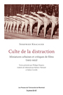 Book cover: Culte de la distraction : miniatures urbaines et critiques de... - KRACAUER SIEGFRIED - 9782760653825