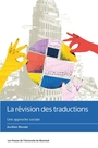 Couverture du livre Révision des traductions : une approche sociale (La) - Riondel Aurélien - 9782760655805