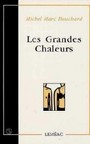 Couverture du livre Grandes chaleurs (Les) - BOUCHARD MICHEL MARC - 9782760903432