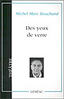 Couverture du livre Des yeux de verre - BOUCHARD MICHEL MARC - 9782760904002