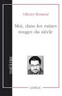 Couverture du livre Moi, dans les ruines rouges du siècle - Kemeid Olivier - 9782760904354