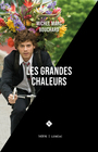Couverture du livre Grandes chaleurs (Les) - BOUCHARD MICHEL MARC - 9782760905245