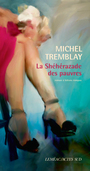 Couverture du livre Shéhérazade des pauvres (La) - TREMBLAY MICHEL - 9782760913387
