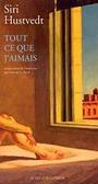 Couverture du livre Tout ce que j'aimais - HUSTVEDT SIRI - 9782760923270