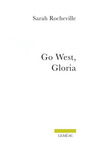 Couverture du livre Go west, Gloria - Rocheville Sarah - 9782760933842