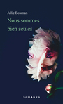 Couverture du livre Nous sommes bien seules - Bosman Julie - 9782760937086