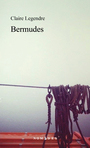 Couverture du livre Bermudes - LEGENDRE CLAIRE - 9782760937161