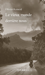 Couverture du livre Vieux monde derrière nous (Le) - Kemeid Olivier - 9782760937178