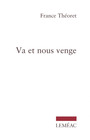 Couverture du livre Va et nous venge - Théoret France - 9782760947146