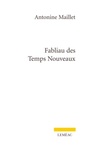 Couverture du livre Fabliau des temps nouveaux - MAILLET ANTONINE - 9782760948303